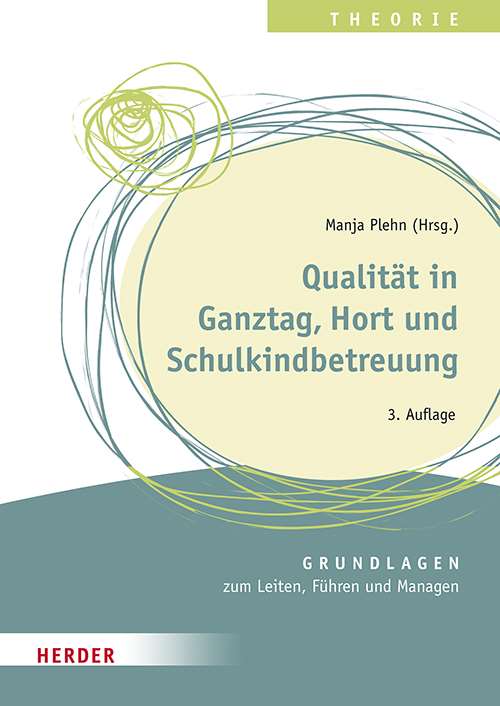 qualitaet-in-ganztag-hort-und-schulkindbetreuung-grundlagen-zum-leiten-fuehren-und-managen-978-3-451-39440-9-76690